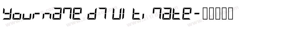Yourname D7 Ultimate字体转换